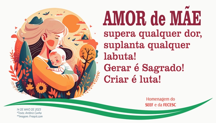 Homenagem do SEEF à todas as Mães