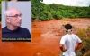 Fabio Schvartsman, da Vale, e a lama observada por índio à margem do Rio Paraopebas