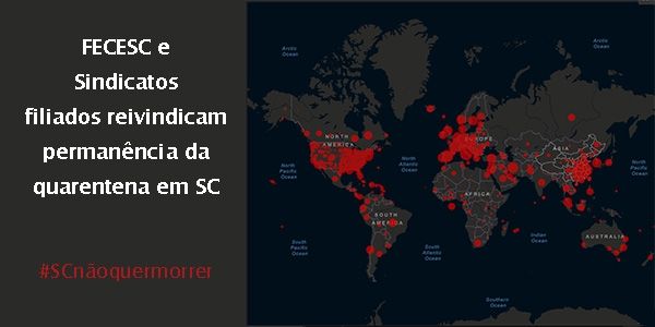 FECESC e Sindicatos filiados reivindicam permanência da quarentena em SC